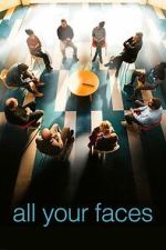 Watch All Your Faces Movie2k