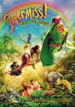 Watch Super Miss! Saves The Jungle Movie2k