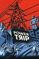 Watch Power Trip Movie2k