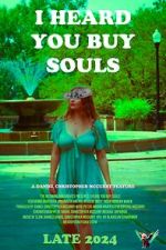 Watch I Heard You Buy Souls Movie2k