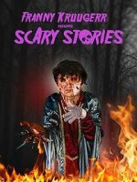 Watch Franny Kruugerr presents Scary Stories Movie2k