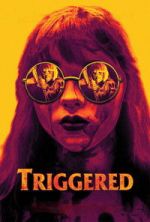 Watch Triggered Movie2k