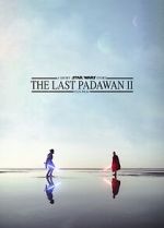 Watch The Last Padawan 2 Movie2k
