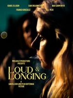 Watch Loud & Longing Movie2k