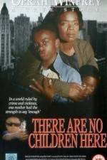Watch There Are No Children Here Movie2k