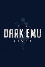 Watch The Dark Emu Story Movie2k