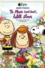 Watch Snoopy Presents: To Mom (and Dad), with Love (TV Special 2022) Movie2k