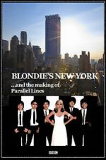 Watch Blondie\'s New York and the Making of Parallel Lines Movie2k