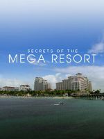 Watch Secrets of the Mega Resort Movie2k