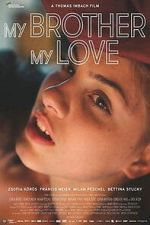 Watch My Brother, My Love Movie2k