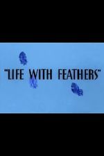 Watch Life with Feathers (Short 1945) Movie2k