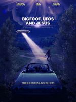 Watch Bigfoot, UFOs and Jesus Movie2k