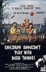 Watch Children Shouldn\'t Play with Dead Things Movie2k