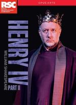 Watch Royal Shakespeare Company: Henry IV Part II Movie2k