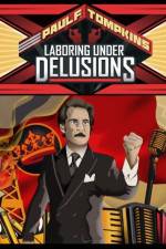 Watch Paul F Tompkins Laboring Under Delusions Movie2k