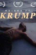 Watch Raised by Krump Movie2k