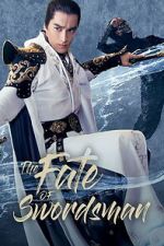 Watch The Fate of Swordsman Movie2k