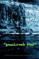 Watch Breadcrumb Trail Movie2k
