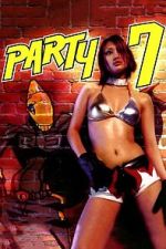 Watch PARTY7 Movie2k