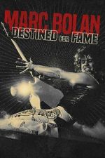Watch Marc Bolan: Destined For Fame Movie2k