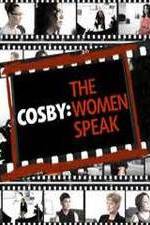 Watch Cosby: The Women Speak Movie2k