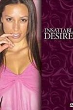Watch Insatiable Desires Movie2k
