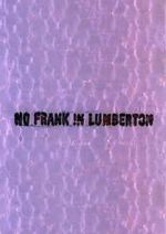 Watch No Frank in Lumberton Movie2k