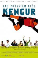 Watch Kad porastem bicu Kengur Movie2k