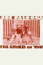 Watch The Choke\'s on You Movie2k