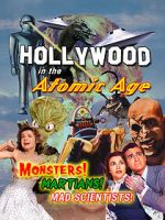 Watch Hollywood in the Atomic Age - Monsters! Martians! Mad Scientists! Movie2k