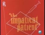 Watch The Impatient Patient (Short 1942) Movie2k