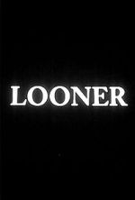 Watch Looner (Short 2007) Movie2k