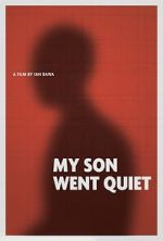 Watch My Son Went Quiet Movie2k
