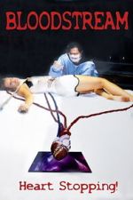 Watch Bloodstream Movie2k