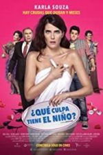 Watch Qu culpa tiene el nio? Movie2k