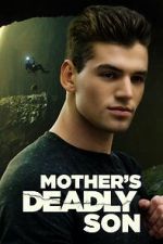 Watch Mother\'s Deadly Son Movie2k