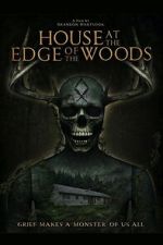 Watch House at the Edge of the Woods Movie2k