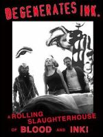 Watch Degenerates Ink Movie2k