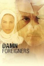 Watch Damn Foreigners Movie2k