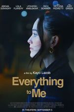 Watch Everything to Me Movie2k