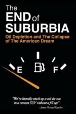 Watch The End of Suburbia Oil Depletion and the Collapse of the American Dream Movie2k