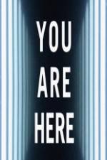 Watch You Are Here Movie2k