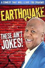Watch Earthquake: These Ain't Jokes Movie2k