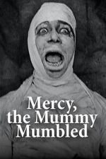 Watch Mercy, the Mummy Mumbled Movie2k
