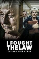 Watch I Fought the Law: The Ann Ming Story Movie2k
