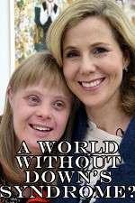 Watch A World Without Down\'s Syndrome? Movie2k