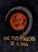 Watch The Five Fingers of a Dog Movie2k
