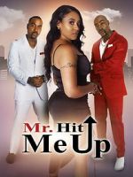 Watch Mr. Hit Me Up Movie2k
