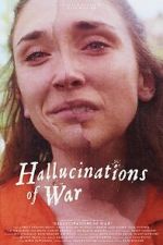 Watch Hallucinations of War Movie2k