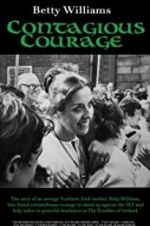Watch Betty Williams: Contagious Courage Movie2k